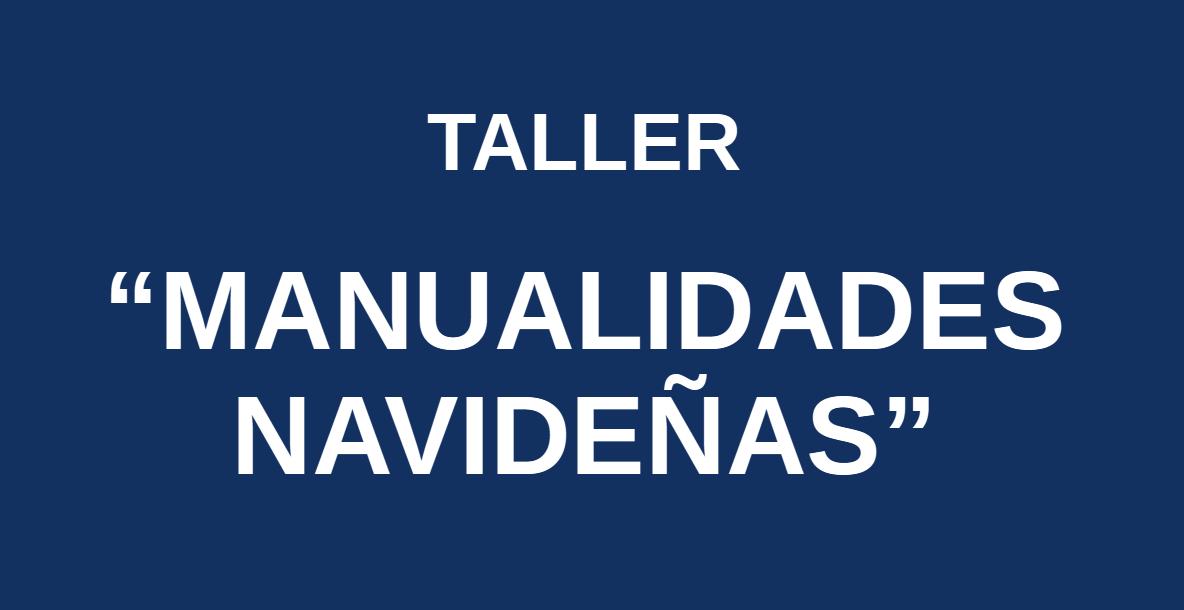 TALLER MANUALIDADES NAVIDEÑAS
